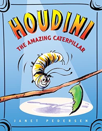 Beispielbild fr Houdini the Amazing Caterpillar zum Verkauf von Books of the Smoky Mountains