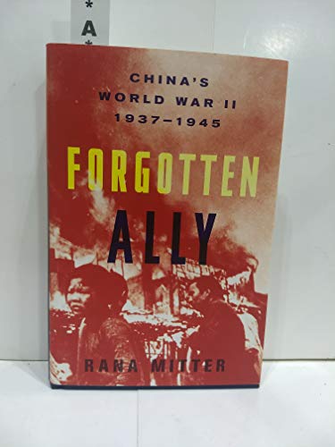 Stock image for Forgotten Ally : China's World War II, 1937-1945 for sale by Better World Books