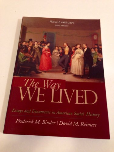 Beispielbild fr The Way We Lived : Essays and Documents in American Social History,1492-1877 zum Verkauf von Better World Books