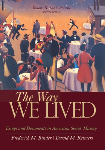 Beispielbild fr The Way We Lived: Essays and Documents in American Social History, Volume II: 1865 - Present zum Verkauf von SecondSale