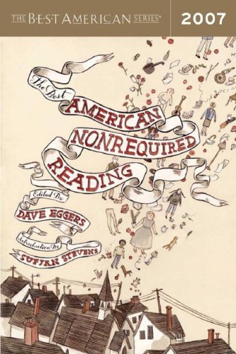 Stock image for The Best American Nonrequired Reading 2007 for sale by SecondSale