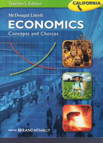 Stock image for McDougal Littell Economics: Concepts and Choices California Teacher's Edition for sale by ZBK Books