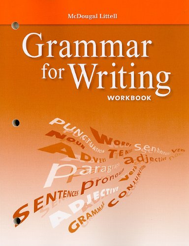 McDougal Littell Literature: Grammar for Writing Workbook Grade 9 (9780618906475) by MCDOUGAL LITTEL