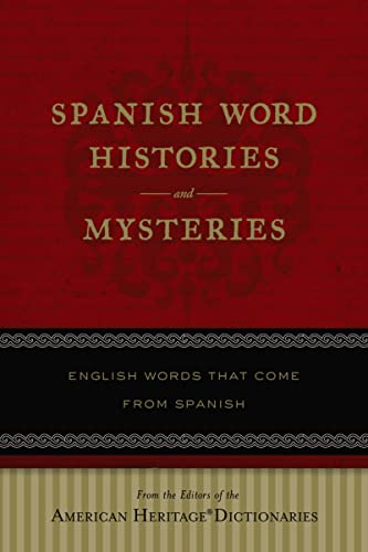 Beispielbild fr Spanish Word Histories And Mysteries: English Words That Come From Spanish zum Verkauf von Wonder Book