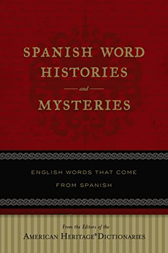 Stock image for Spanish Word Histories and Mysteries English Words That Come from Spanish for sale by PBShop.store US