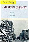 Beispielbild fr American Passages: A History of the United States, Third Edition zum Verkauf von Wonder Book