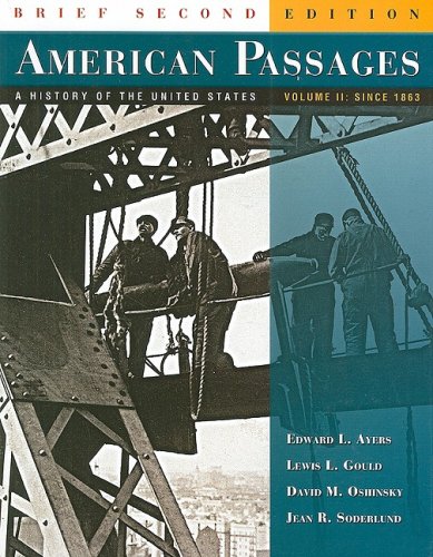 Stock image for American Passages : A History of the United States, Volume 2: Since 1863 for sale by Better World Books