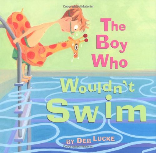 Beispielbild fr The Boy Who Wouldn't Swim zum Verkauf von Books of the Smoky Mountains