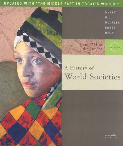 A History of World Societies: Volume C (9780618918317) by McKay, John P.