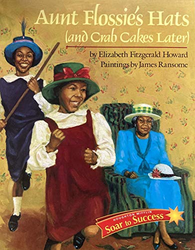 Beispielbild fr Houghton Mifflin Reading Intervention : Soar to Success Student Book Level 3 Wk 22 Aunt Flossie's Hats (and Crab Cakes Later) zum Verkauf von Better World Books