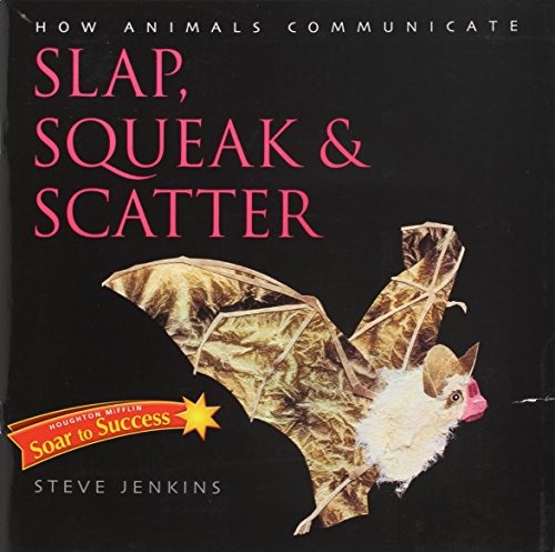 9780618932887: Slap, Squeak, and Scatter: How Animals Communicate (Houghton Mifflin Soar To Success)