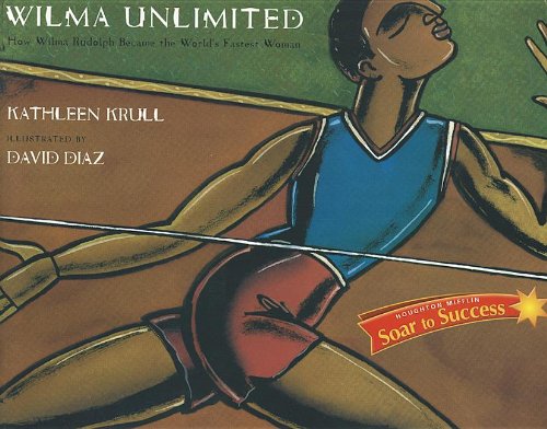 Imagen de archivo de Wilma Unlimited: How Wilma Rudolph Became the World's Fastest Woman a la venta por ThriftBooks-Dallas