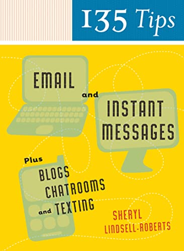 Beispielbild fr 135 Tips On Email And Instant Messages: Plus Blogs, Chatrooms, and Texting zum Verkauf von Wonder Book
