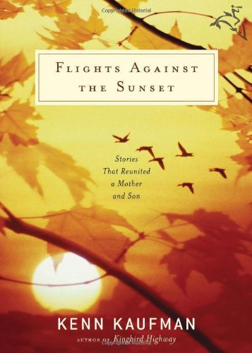 Imagen de archivo de Flights Against the Sunset : Stories That Reunited a Mother and Son a la venta por Better World Books