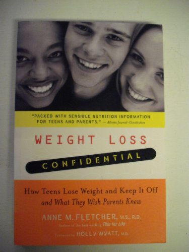 Imagen de archivo de Weight Loss Confidential: How Teens Lose Weight and Keep It Off -- and What They Wish Parents Knew a la venta por Jenson Books Inc