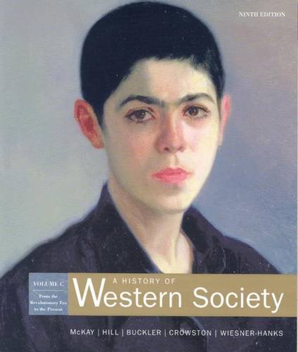 Stock image for A History of Western Society Volume C: From the Revolutionary Era to the Present for sale by ThriftBooks-Atlanta