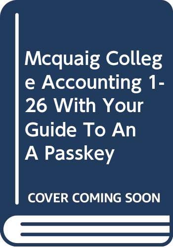 Stock image for Mcquaig College Accounting 1-26 With Your Guide To An A Passkey for sale by HPB-Red