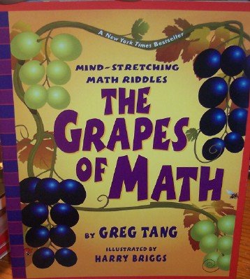 Imagen de archivo de The Grapes of Math: Mind-Stretching Math Riddles (Scholastic Bookshelf) by Greg Tang, Harry Briggs (Illustrator) a la venta por ThriftBooks-Dallas