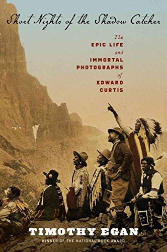 Stock image for Short Nights of the Shadow Catcher: The Epic Life and Immortal Photographs of Edward Curtis for sale by Orion Tech