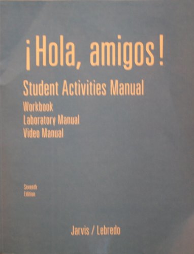 Stock image for Hola, Amigos! Student Activity Manual (Workbook/Laboratory Manual/Video Manual) for sale by Better World Books