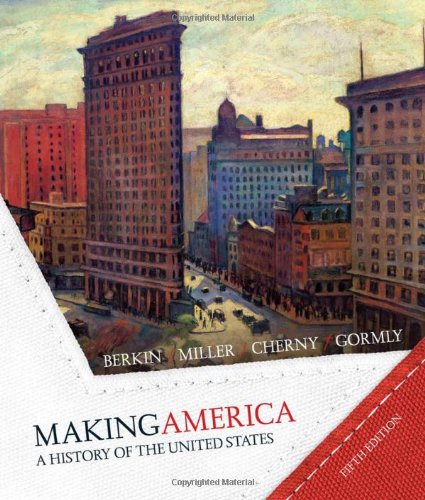 Beispielbild fr Making America: A History of the United States zum Verkauf von Irish Booksellers