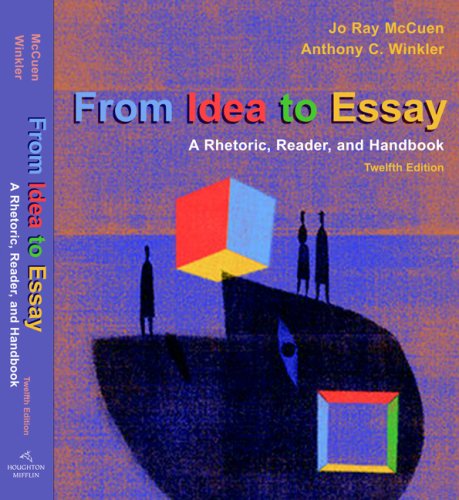 From Idea to Essay: A Rhetoric, Reader, and Handbook (9780618981205) by McCuen-Metherell, Jo Ray; Winkler, Anthony