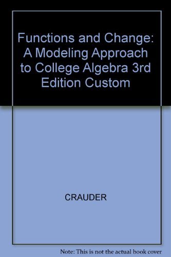 Imagen de archivo de Functions and Change: A Modeling Approach to College Algebra 3rd Edition Custom a la venta por Textbooks_Source