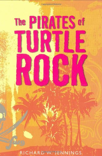 Stock image for The Pirates of Turtle Rock for sale by Better World Books: West