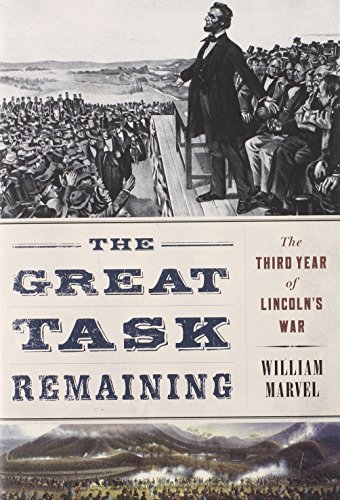 Stock image for The Great Task Remaining : The Third Year of Lincoln's War for sale by Better World Books