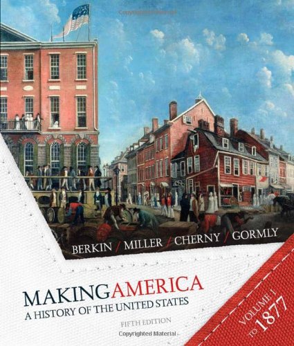 Beispielbild fr Making America to 1877 Vol. 1 : A History of the United States zum Verkauf von Better World Books