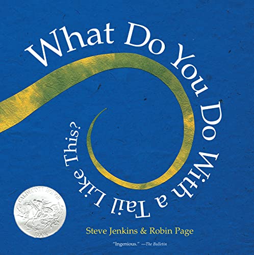 What Do You Do with a Tail Like This?: A Caldecott Honor Award Winner - Steve Jenkins