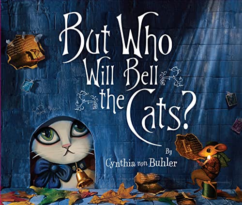 Stock image for But Who Will Bell the Cats? for sale by Better World Books: West