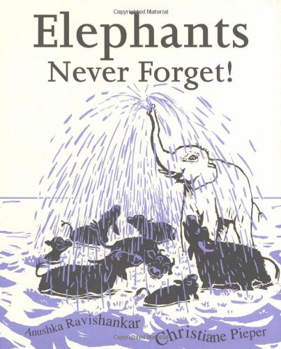 Beispielbild fr Elephants Never Forget zum Verkauf von Books of the Smoky Mountains