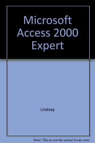 Microsoft Access 2000 Expert (9780619001209) by Lindsay