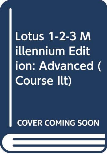 Course ILT: Lotus 1-2-3 Millennium Edition: Advanced (9780619014094) by Course Technology; Technology, Course