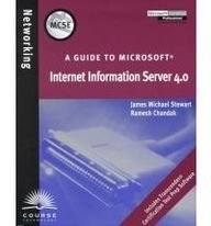 MCSE Guide to Microsoft Internet Information Server 4.0 (9780619015428) by Stewart, James Michael; Chandak, Ramesh; J. Michael Stewart,Ramesh Chandak