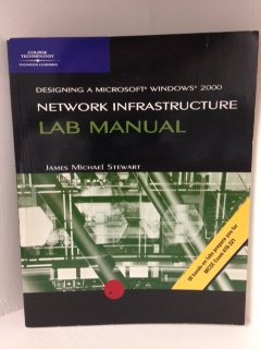 Imagen de archivo de MCSE Lab Manual for Designing a Windows 2000 Network Infrastructure a la venta por Wonder Book