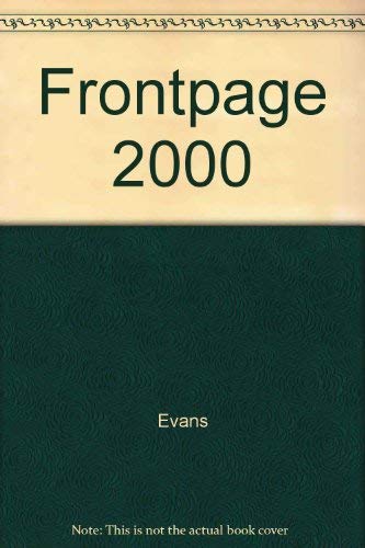Microsoft FrontPage 2000 - Illustrated Second Course (9780619018672) by Lyskawa, Chet; Barron, Ann; Evans, Jessica