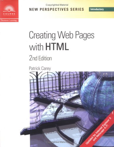 New Perspectives on Creating Web Pages with HTML Second Edition - Introductory (9780619019679) by Carey, Joan; Carey, Patrick