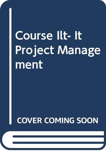 9780619031824: IT Project Management: Student Manual (Course ILT)