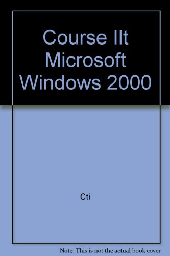 Course ILT: Microsoft Windows 2000: Installation & Administration (9780619032432) by Course Technology