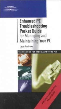 Enhanced PC Troubleshooting Pocket Guide for Managing and Maintaining Your PC, Third Edition (9780619034368) by Andrews, Jean (Jean Andrews); Andrews, Jean