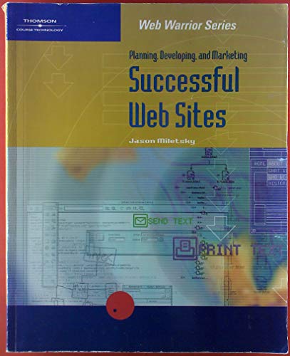 Imagen de archivo de Planning, Developing, and Marketing Successful Web Sites (Web Warrior Series) a la venta por BOOKWEST