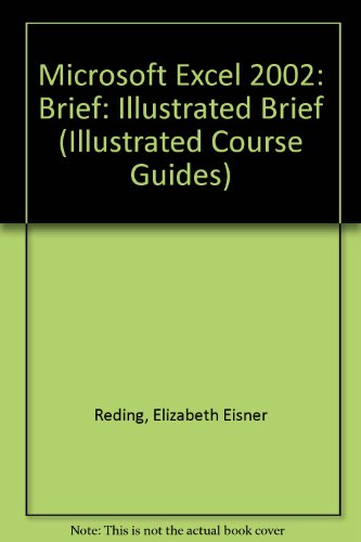 Stock image for Microsoft Excel 2002 - Illustrated Brief (Illustrated Course Guides) for sale by BookHolders