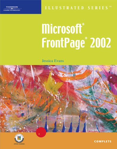 Microsoft FrontPage 2002 Illustrated Complete (9780619045401) by Evans, Jessica