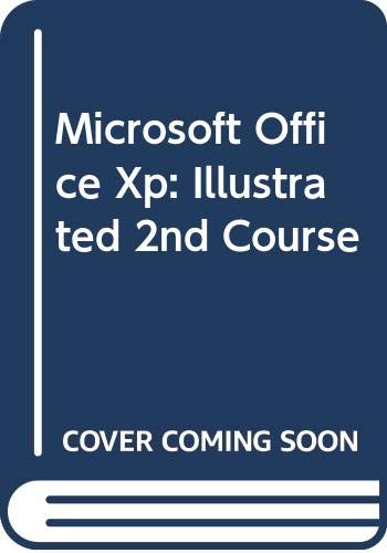 Beispielbild fr Microsoft Office XP - Illustrated 2nd Course (Illustrated: Second Course) zum Verkauf von Ergodebooks