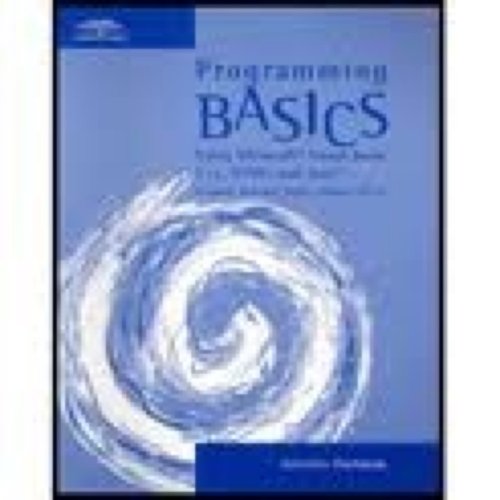 Programming Basics: Using Microsoft Visual Basic, C++, HTML, and Java Activities Workbook (9780619058005) by Knowlton, Todd; Barksdale, Karl; Turner, E. Shane; Collings, Stephen; CEP Inc.