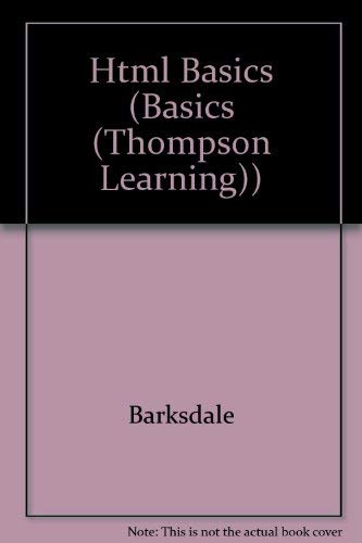 HTML BASICS (BASICS Series) (9780619059903) by Barksdale, Karl; Turner, E. Shane