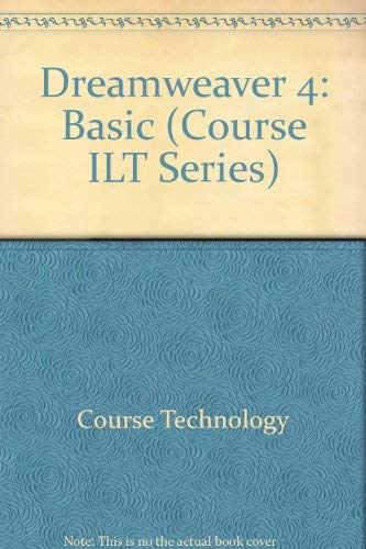 Course ILT: DreamWeaver 4: Basic (9780619073978) by A. McKinnon; Karen Jacot; Jim O'Shea