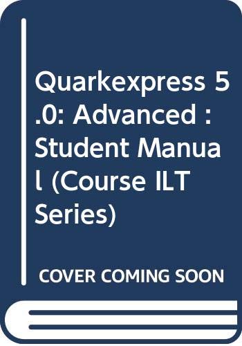 Course ILT:QuarkXpress 5:Advanced (9780619075163) by Instructor Led Training